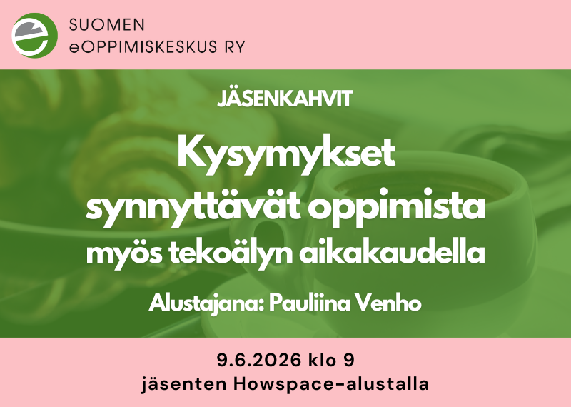 Jäsenkahvit: Kysymykset synnyttävät oppimista myös tekoälyn aikakaudella